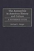 The Automobile in American History and Culture: A Reference Guide