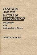 Position and the Nature of Personhood: An Approach to the Understanding of Persons