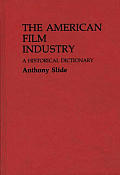 American Film Industry A Historical Dictionary