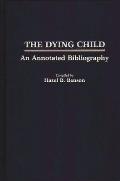 The Dying Child: An Annotated Bibliography