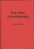 Mae West: A Bio-Bibliography
