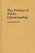 The Politics of Public Librarianship