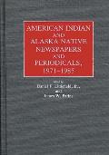 American Indian and Alaska Native Newspapers and Periodicals, 1971-1985