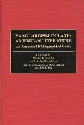 Vanguardism in Latin American Literature: An Annotated Bibliographic Guide