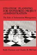 Strategic Planning for Sponsored Projects Administration: The Role of Information Management
