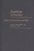 American Urbanism: A Historiographical Review