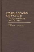 Terrible Beyond Endurance?: The Foreign Policy of State Terrorism