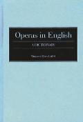 Operas in English: A Dictionary