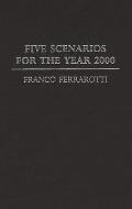 Five Scenarios for the Year 2000