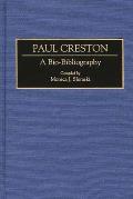 Paul Creston: A Bio-Bibliography