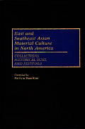 East & Southeast Asian Material Culture in North America Collections Historical Sites & Festivals