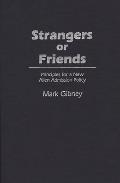 Strangers or Friends: Principles for a New Alien Admission Policy