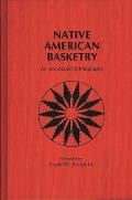 Native American Basketry: An Annotated Bibliography