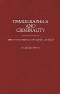 Demographics and Criminality: The Characteristics of Crime in America