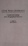Civil War Generals: Categorical Listings and a Biographical Directory