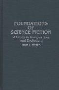 Foundations of Science Fiction: A Study in Imagination and Evolution
