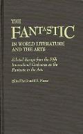 The Fantastic in World Literature and the Arts: Selected Essays from the Fifth International Conference on the Fantastic in the Arts