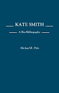 Kate Smith: A Bio-Bibliography