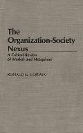 The Organization-Society Nexus: A Critical Review of Models and Metaphors