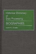 Historical Dictionary of Data Processing: Biographies