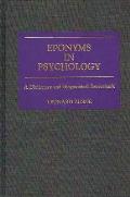 Eponyms in Psychology: A Dictionary and Biographical Sourcebook
