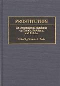 Prostitution: An International Handbook on Trends, Problems, and Policies
