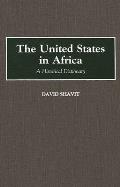 The United States in Africa: A Historical Dictionary