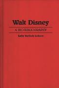 Walt Disney: A Bio-Bibliography