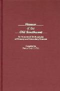 Humor of the Old Southwest: An Annotated Bibliography of Primary and Secondary Sources