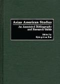 Asian American Studies: An Annotated Bibliography and Research Guide