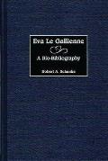 Eva Le Gallienne: A Bio-Bibliography