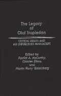 The Legacy of Olaf Stapledon: Critical Essays and an Unpublished Manuscript