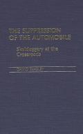 The Suppression of the Automobile: Skulduggery at the Crossroads