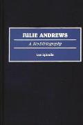 Julie Andrews: A Bio-Bibliography