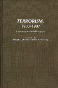 Terrorism, 1980-1987: A Selectively Annotated Bibliography