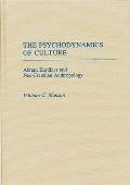 The Psychodynamics of Culture: Abram Kardiner and Neo-Freudian Anthropology