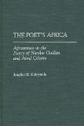 The Poet's Africa: Africanness in the Poetry of Nicolas Guillen and Aime Cesaire