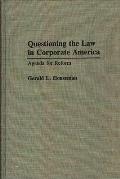 Questioning the Law in Corporate America: Agenda for Reform