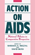 Action on AIDS: National Policies in Comparative Perspective