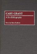 Cary Grant: A Bio-Bibliography