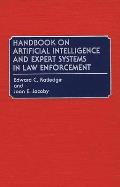 Handbook on Artificial Intelligence and Expert Systems in Law Enforcement
