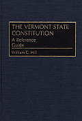 Bio-Bibliographies in Music #6: The Vermont State Constitution: A Reference Guide