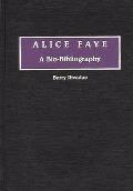 Alice Faye: A Bio-Bibliography