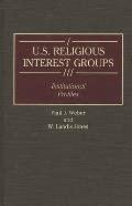 U.S. Religious Interest Groups: Institutional Profiles