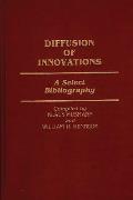 Diffusion of Innovations: A Select Bibliography