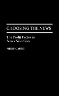 Choosing the News: The Profit Factor in News Selection