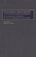 Percussion Discography: An International Compilation of Solo and Chamber Percussion Music