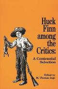 Huck Finn Among the Critics: A Centennial Selection