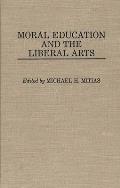 Moral Education and the Liberal Arts