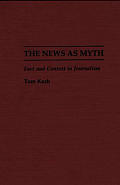 News As Myth Fact & Context In Journal